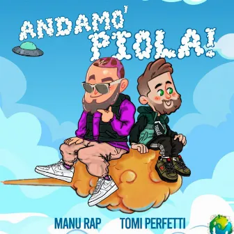 Andamo Piola by Manu Rap