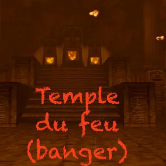 Temple du feu (Banger) by Gohu