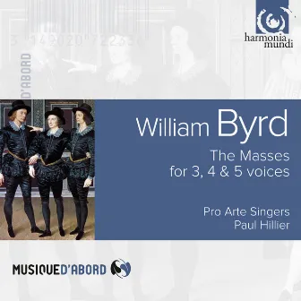 Byrd: Masses for 3, 4 & 5 Voices by Pro Arte Singers