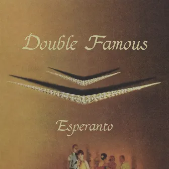 Esperanto by Double Famous