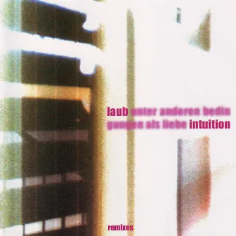 Intuition Remixes by Laub