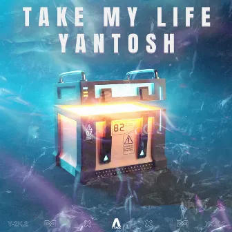 Take My Life by Yantosh