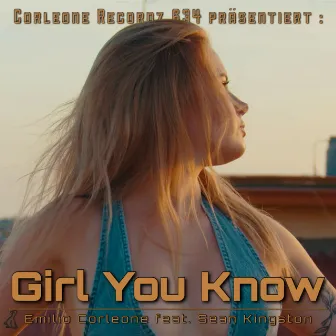 Girl You Know by Emilio Corleone