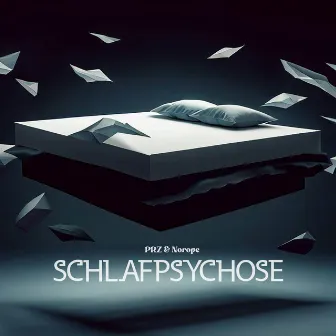 Schlafpsychose by Norope