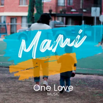 Mami by One Love Music