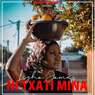 Ni Txati Mina by Lizha James