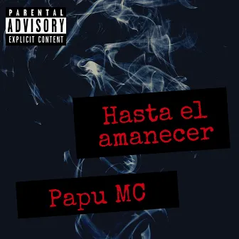 Hasta el Amanecer by Papu Mc