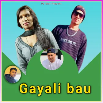 Gayali bau by 