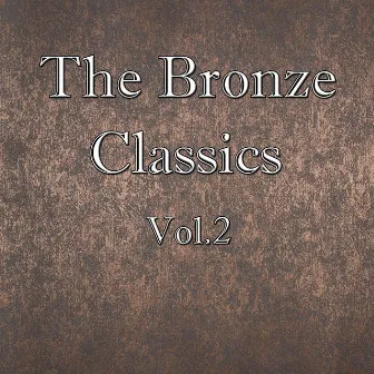 The Bronze Classics, Vol.2 by The St. Petersburg Symphony Orchestra