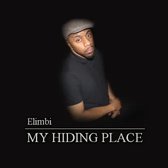 My Hiding Place by Elimbi