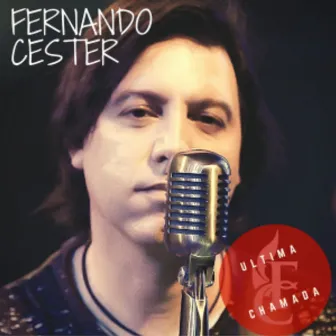 Última Chamada by Fernando Cester