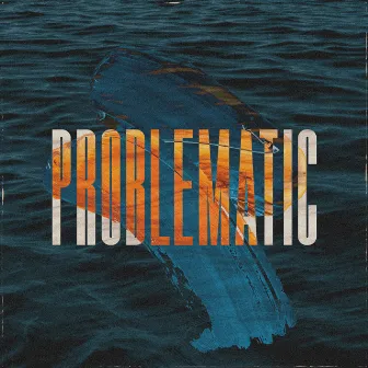 PROBLEMATIC by Kham