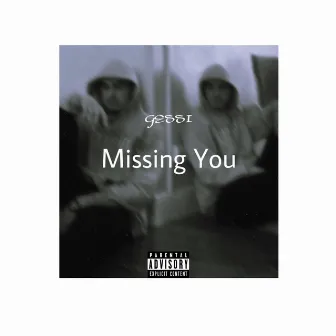 Missing You by GESSI