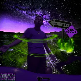 Only Way by CEO Soulja