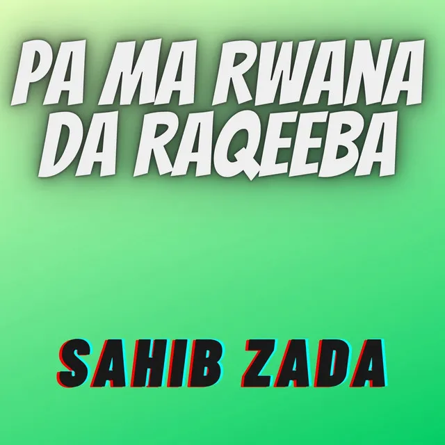 Pa Ma Rwana Da Raqeeba