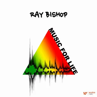 Music For Life by Ray Bishop