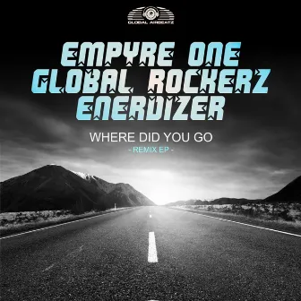 Where Did You Go by Global Rockerz