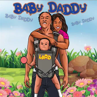 Baby Daddy by LAOD