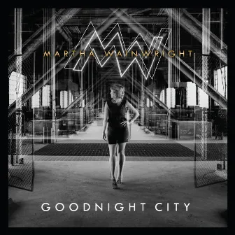 Goodnight City by Martha Wainwright