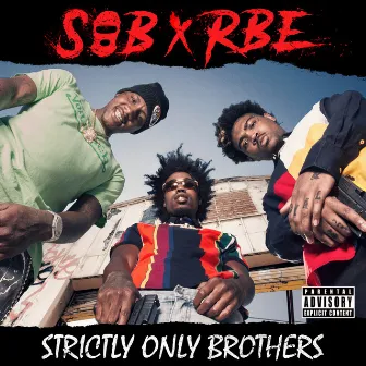 Strictly Only Brothers by SOB X RBE