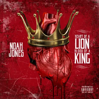 Heart of a Lion Blood of a King by Noah Jones