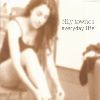 Everyday Life by Billy Townes