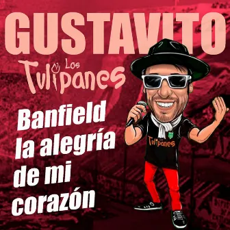 Banfield la Alegría de Mi Corazón by Gustavito Los Tulipanes