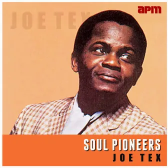 Soul Pioneers by Joe Tex