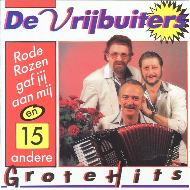 Rode rozen gaf jij aan mij en 15 andere grote hits!