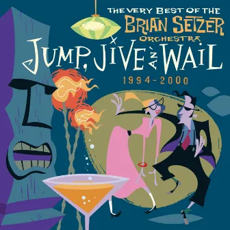 Jump, Jive An' Wail: The Very Best Of The Brian Setzer Orchestra (1994-2000) by Unknown Artist