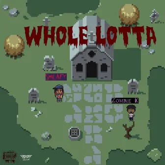 Whole Lotta by Sheafy