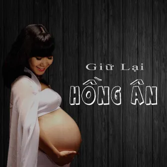 Giữ Lại Hồng Ân by Diệu Hiền