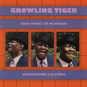 High Priest Of Mi Minor: Knockdown Calypsos by Growling Tiger