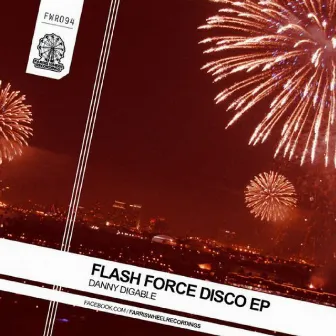 Flash Force Disco EP by Danny Digable