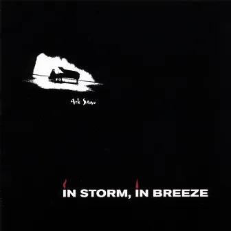 In Storm, in Breeze by Ark Sano