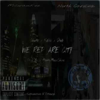 We Rep Are City by Chute