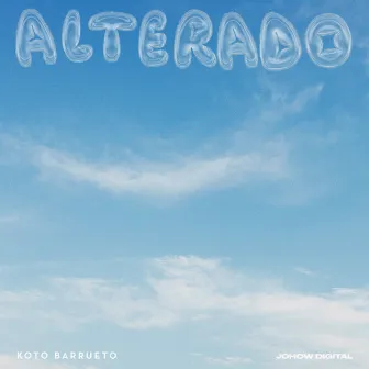 Alterado by Koto Barrueto