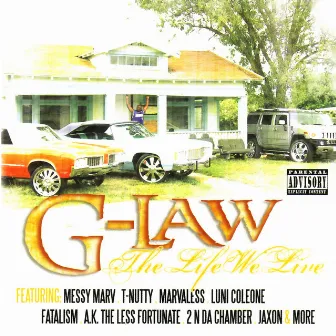 The Life We Live by G-law