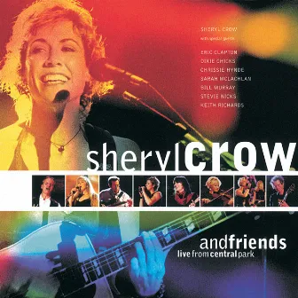 Sheryl Crow And Friends Live From Central Park by Sheryl Crow