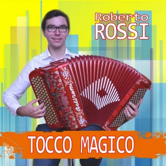 Tocco magico by Roberto Rossi