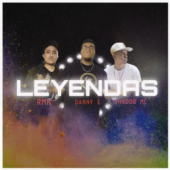 LEYENDAS by Danny El Escogido