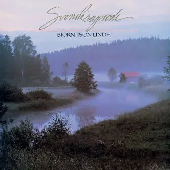 Svensk rapsodi (2007 mastering) by Björn J:son Lindh