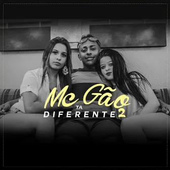 Ta Diferente 2 by Mc Gão