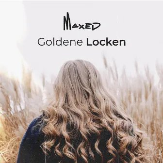 Goldene Locken by Maxed