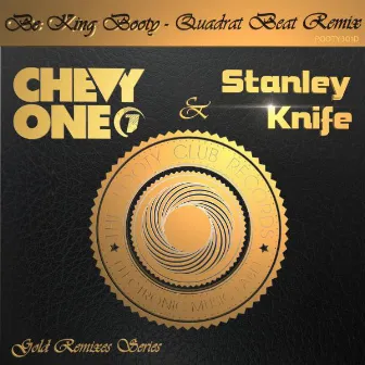 Be King Booty (Quadrat Beat Remix) by Chevy One