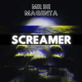 Screamer by Mr BE