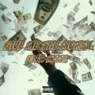 GIVE ME THE MONEY (feat. Marq) by Code6