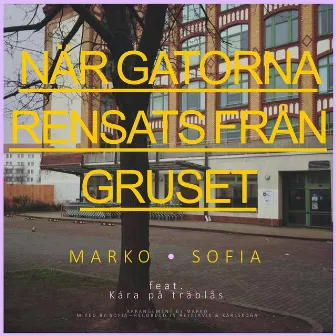 När Gatorna Rensats Från Gruset by Sång, Sax & Slagverk