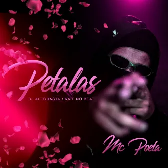 Pétalas by mc Poeta