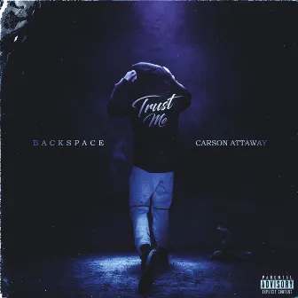 Trust Me by Backspace